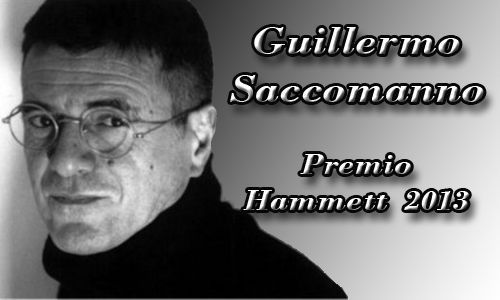 Guillermo Saccomanno Premio hammett 2013